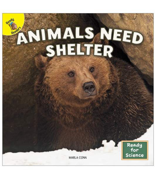 Grades PreK-2 Ready for Science: Animals Need Shelter Reader
