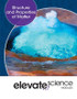 Elevate Science Middle Grades Modules: Structure and Property of Matter Student Edition