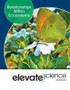 Elevate Science Middle Grades Modules: Relationships Within Ecosystems Student Edition