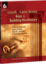 Greek and Latin Roots: Keys to Building Vocabulary Ebook