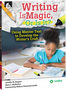 Writing Is Magic, Or Is It? Using Mentor Texts to Develop the Writer's Craft Ebook