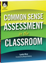 Common Sense Assessment in the Classroom Ebook