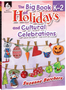 The Big Book of Holidays and Cultural Celebrations Levels K-2 Ebook