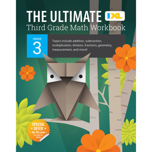 Excell Math 3rd Grade IXL The Ultimate Grade 3 Math Workbook