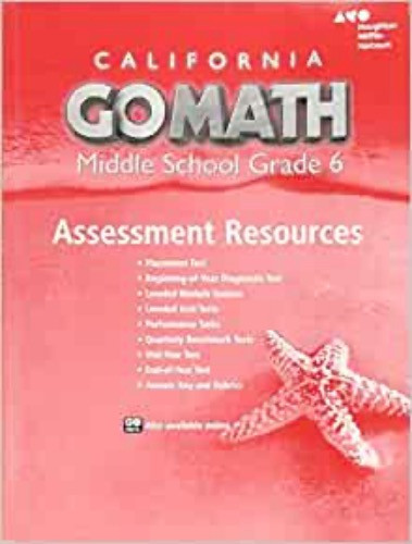 Go Math California Go Math California Grade 6 Middle School Assessment