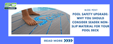 Pool Safety Upgrade: SeaDek Non-Slip Deck Mats