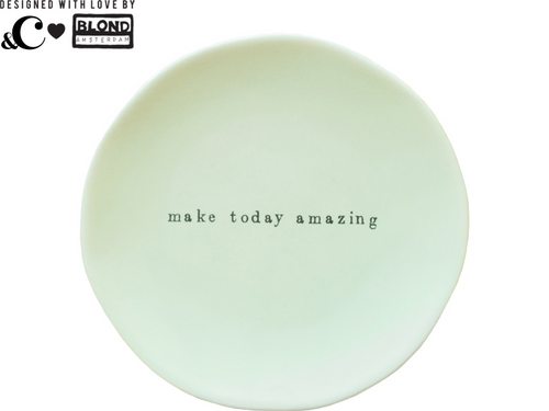 Groen bordje - Make today amazing – Blond Amsterdam