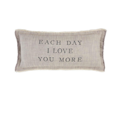 Each Day I Love You More pillow