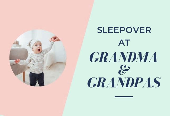 Sleepovers at Grandma & Grandpas