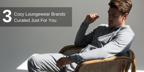 3 Cozy Loungewear Brands Curated Just For You
