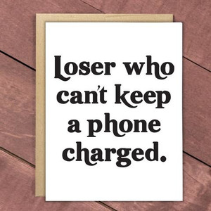 Violent Little Machine Shop "CAN'T KEEP A PHONE CHARGED" Greeting Card Violent Little Machine Shop "CAN'T KEEP A PHONE CHARGED" Greeting Card