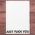 Violent Little Machine Shop "JUST FUCK YOU" Greeting Card Violent Little Machine Shop "JUST FUCK YOU" Greeting Card
