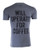 Black Rifle Coffee Company Will Operate for Coffee T-Shirt Black Rifle Coffee Company Will Operate for Coffee T-Shirt