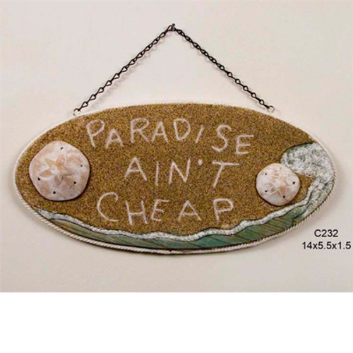 Paradise Ain't Cheap Wall Sign