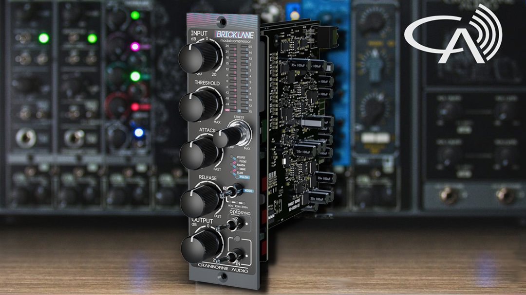 Introducing the Cranborne Audio Brick Lane 500 Compressor Introducing the Cranborne Audio Brick Lane 500 Compressor