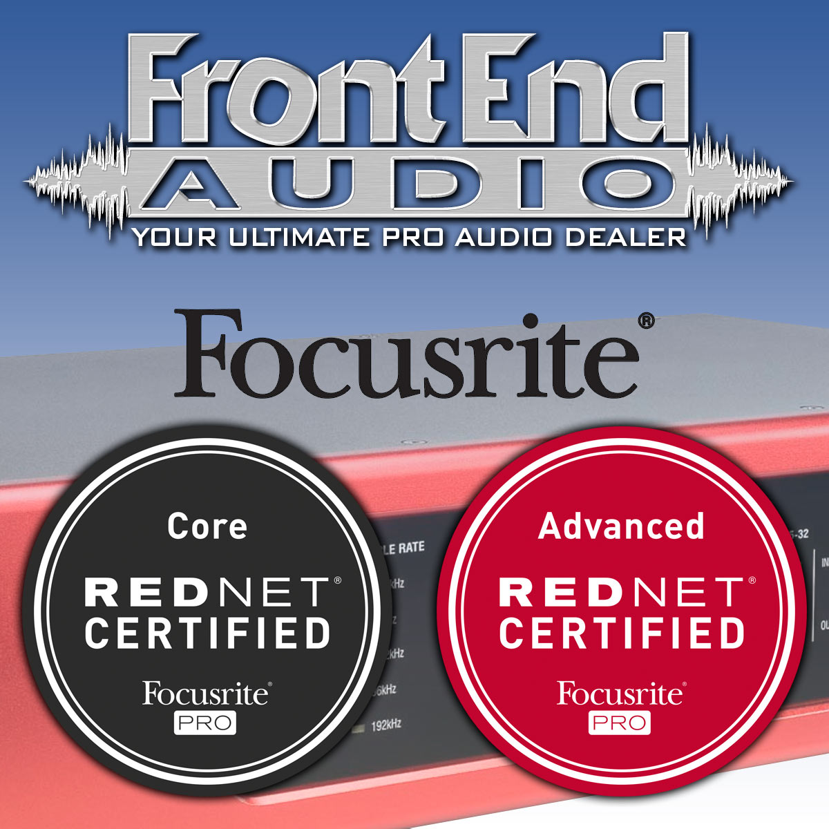 Front End Audio is Focusrite RedNet Certified