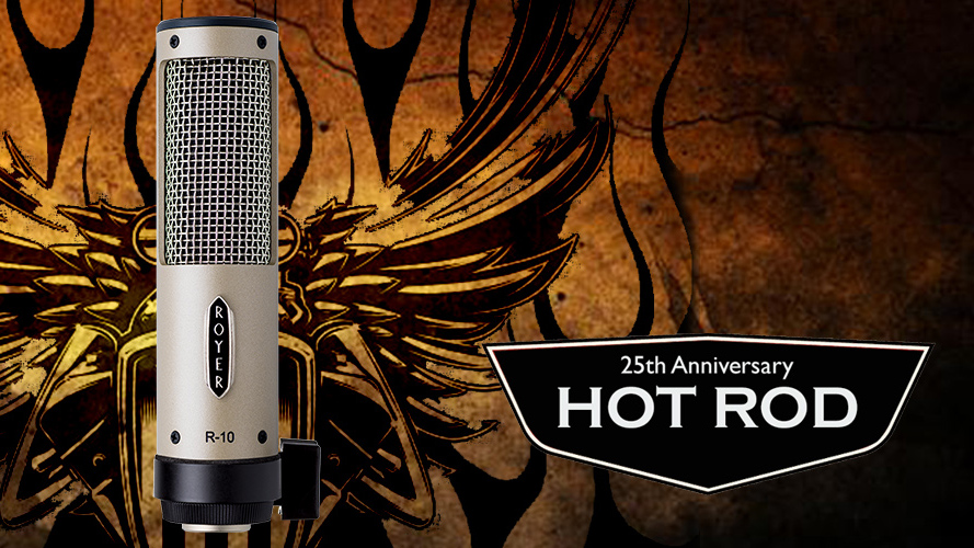 Royer R-10 “Hot Rod” 25th Anniversary Ribbon Microphone!