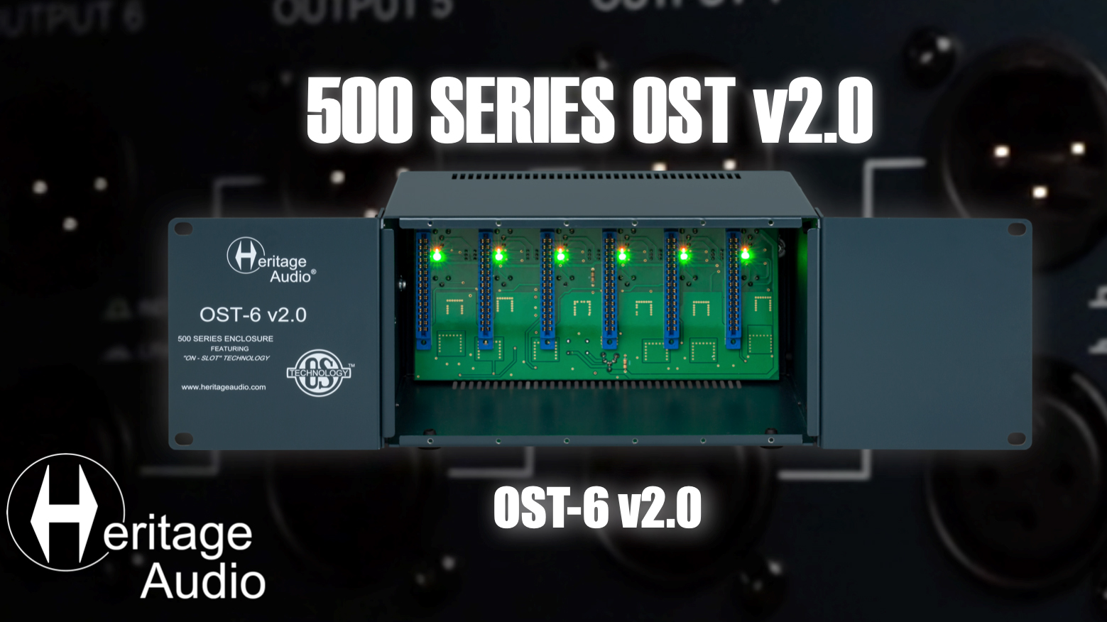 Introducing the Heritage Audio OST-6 V2 500-Series Rack - Front
