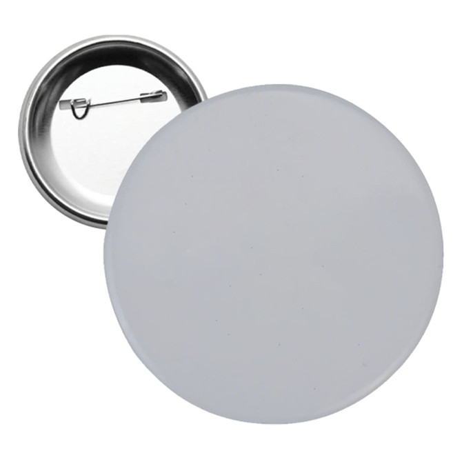 A round 25mm button badge in white with a metal backing and pin attachment.