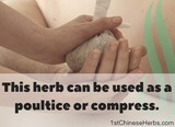 Use in a poultice or compress.
