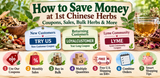 How to Save Money at 1st Chinese Herbs