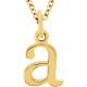 Casual and chic, a lower case initial necklace says a lot about your style. These 16-inch necklaces are available in 14kt white, yellow and rose gold.