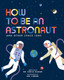 How to be an Astronaut and Other Space Jobs View Product Image