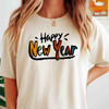 Happy New Year Shirt, Colorful New Year Typography Tee, Celebration Party Shirt, Festive Holiday Graphic Tee, New Year Gift T-shirt S-5XL