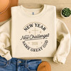 Christian New Year Shirt 2026, New Year New Challenges Same Great God Tee Sweatshirt S-5XL