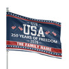Customized Family Name USA 250 Years of Freedom House Flag
