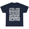 After A Good Dinner Thanksgiving Funny Gift Novelty Men Women T-shirt