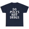 Do Milfs Not Drugs Funny Sarcastic Saying Quote Humor Men's T Shirt