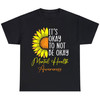 Its Okay Not To Be Okay Mental Health Awareness Motivational T-Shirt