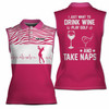 Custom Drink Wine Play Golf And Take Naps Women Sleeveless Polo XS-4XL