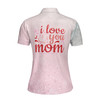 Custom Name Mom I Love You Pink Baby Women's Polo Shirt S-5XL
