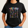 You Are Alphabet Teacher Shirt, First Day Welcome Back Outfit For Adults And Kids T-Shirt