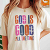 God Is Good All The Time Christian Shirt Adult T Shirt S-5XL