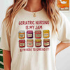 Geriatric Nursing Is My Jam Funny Nurse Shirt Adult T Shirt S-5XL
