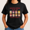 Geriatric Nursing Is My Jam Funny Nurse Shirt Adult T Shirt S-5XL