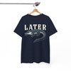Later Gator Funny Retro Alligator Shirt Adult T Shirt S-5XL