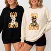 God Is Good All The Time Sweatshirt Adult S-5XL
