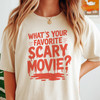 Whats Your Favorite Scary Movie Shirt Horror T-Shirt S-5XL