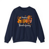 Happy Happy Thanksgiving Sweatshirt Adult S-5XL