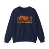 Gobble Til You Wobble Sweatshirt Adult S-5XL