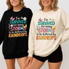 Ive Survived Too Many Storms Sweatshirt Adult S-5XL