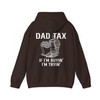 Funny Dad Tax Humor Hoodie Adult Hoodie S-5XL
