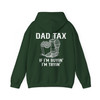 Funny Dad Tax Humor Hoodie Adult Hoodie S-5XL