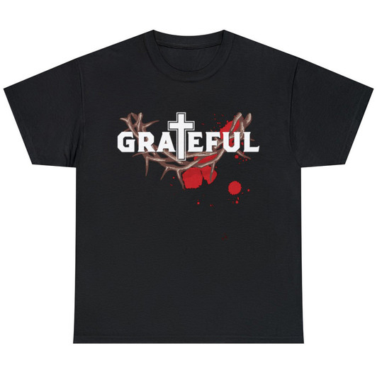 Grateful Shirt God Blessed T-shirt Gift Christian Jesus Christ Religious Unisex T-shirt