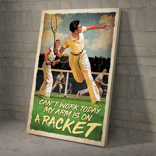 Can't Work Today I Have A Racket In Hand Funny Sports Wall Art, Poster and Canvas