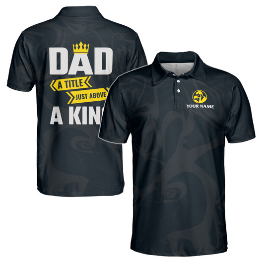 Custom Name Dad A Title Above King Black 3D Men's Polo Shirt S-5XL